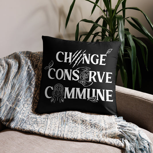 Change, Conserve, Commune - Black Pillow