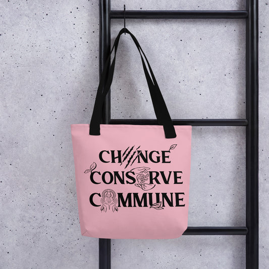 Change, Conserve, Commune - Pink Tote bag
