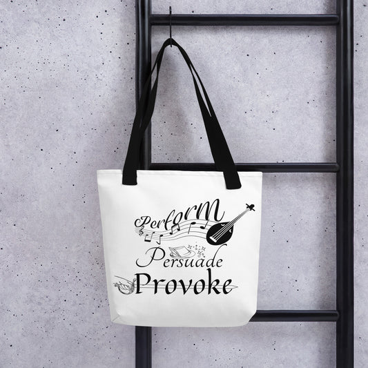 Perform, Persuade, Provoke - White Tote bag