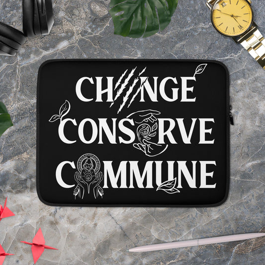 Change, Conserve, Commune - Black Laptop Sleeve