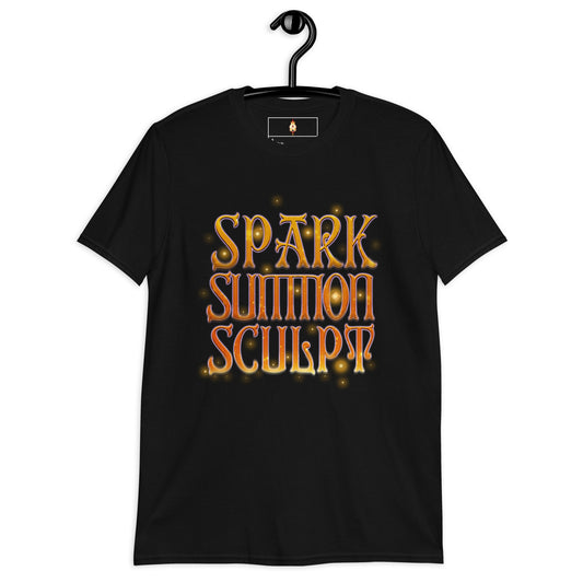 Spark, Summon, Sculpt - Short-Sleeve Unisex T-Shirt