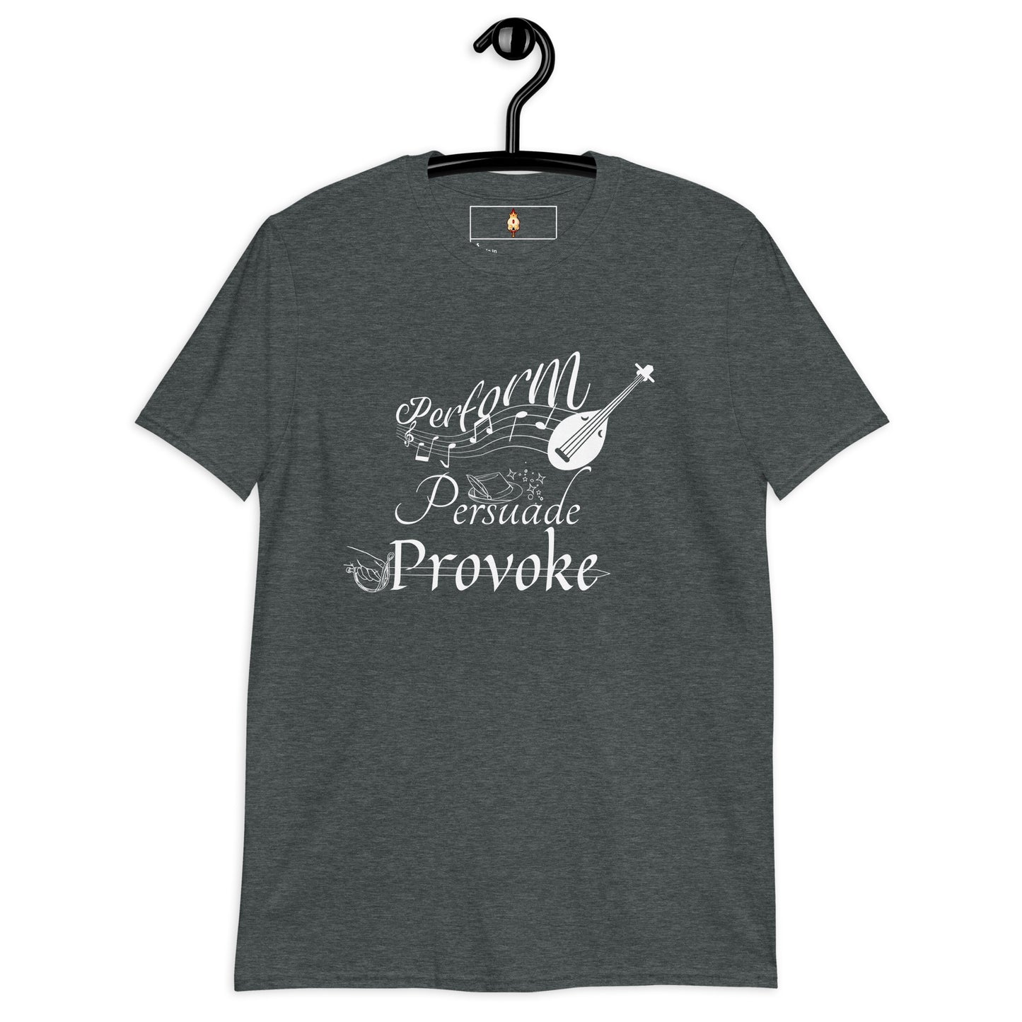 Perform, Persuade, Provoke - Short-Sleeve Unisex T-Shirt