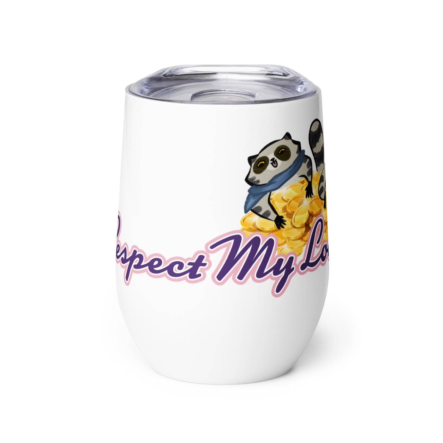 Respect My Loot - Wine tumbler