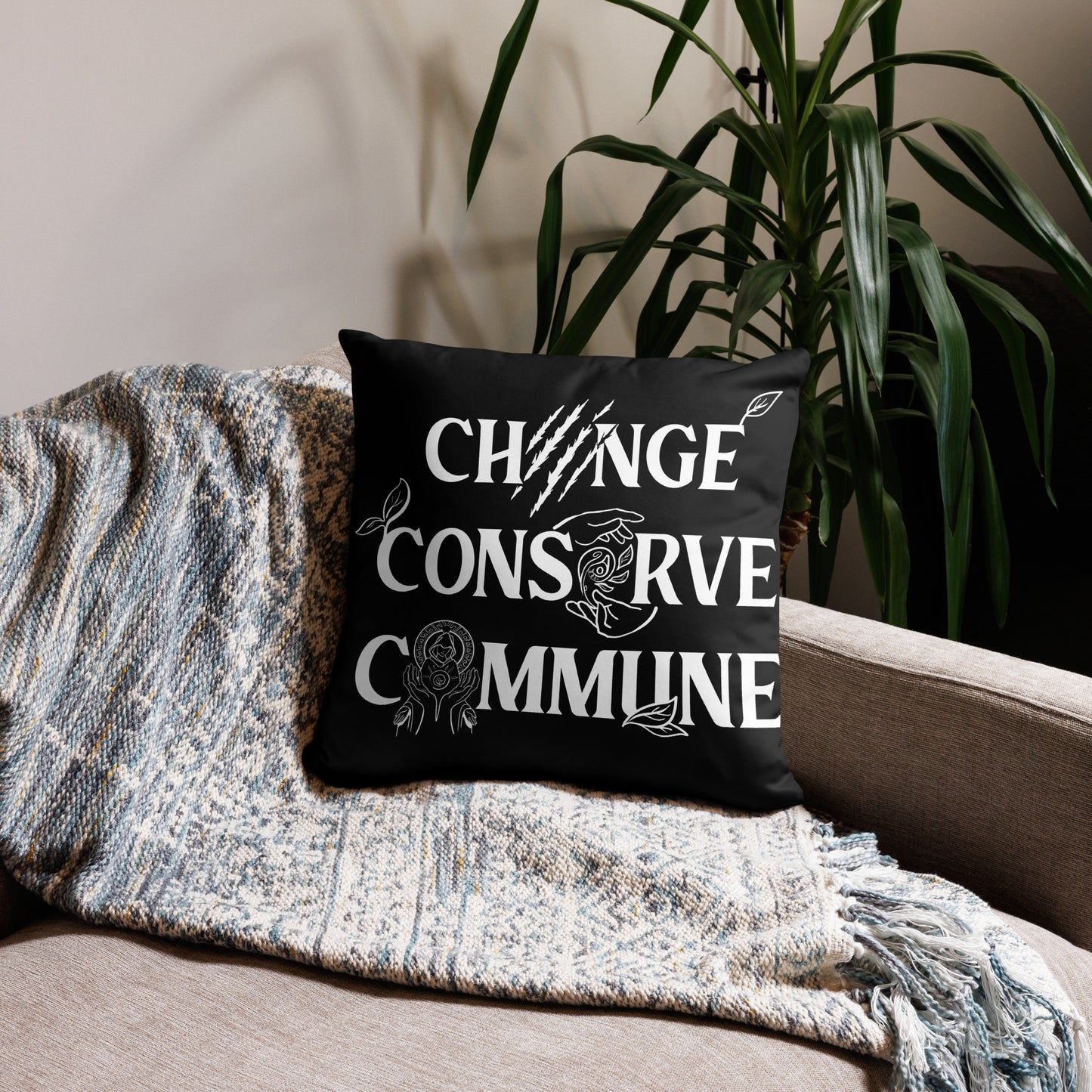 Change, Conserve, Commune - Black Pillow