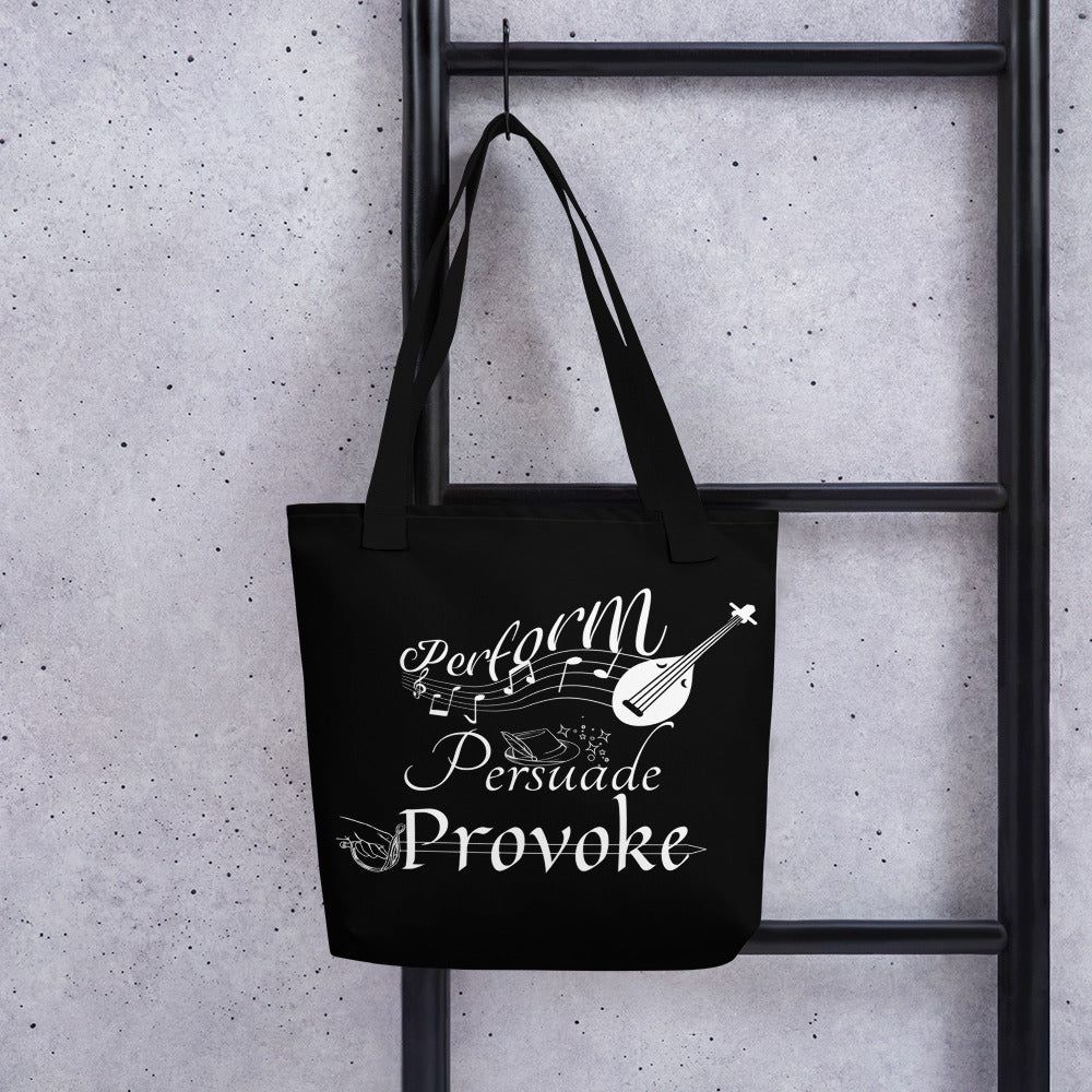 Perform, Persuade, Provoke - Black Tote bag