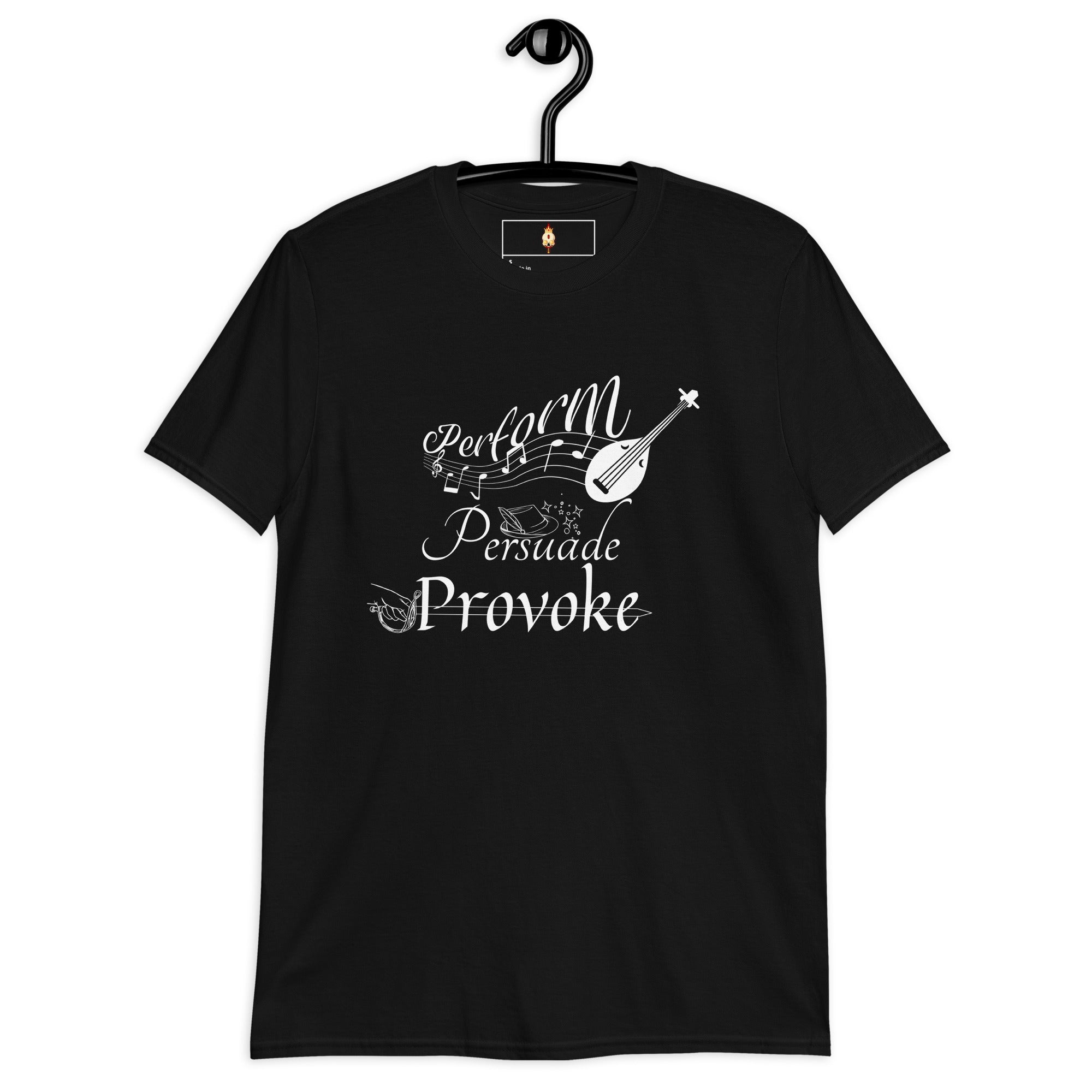 Perform, Persuade, Provoke - Short-Sleeve Unisex T-Shirt