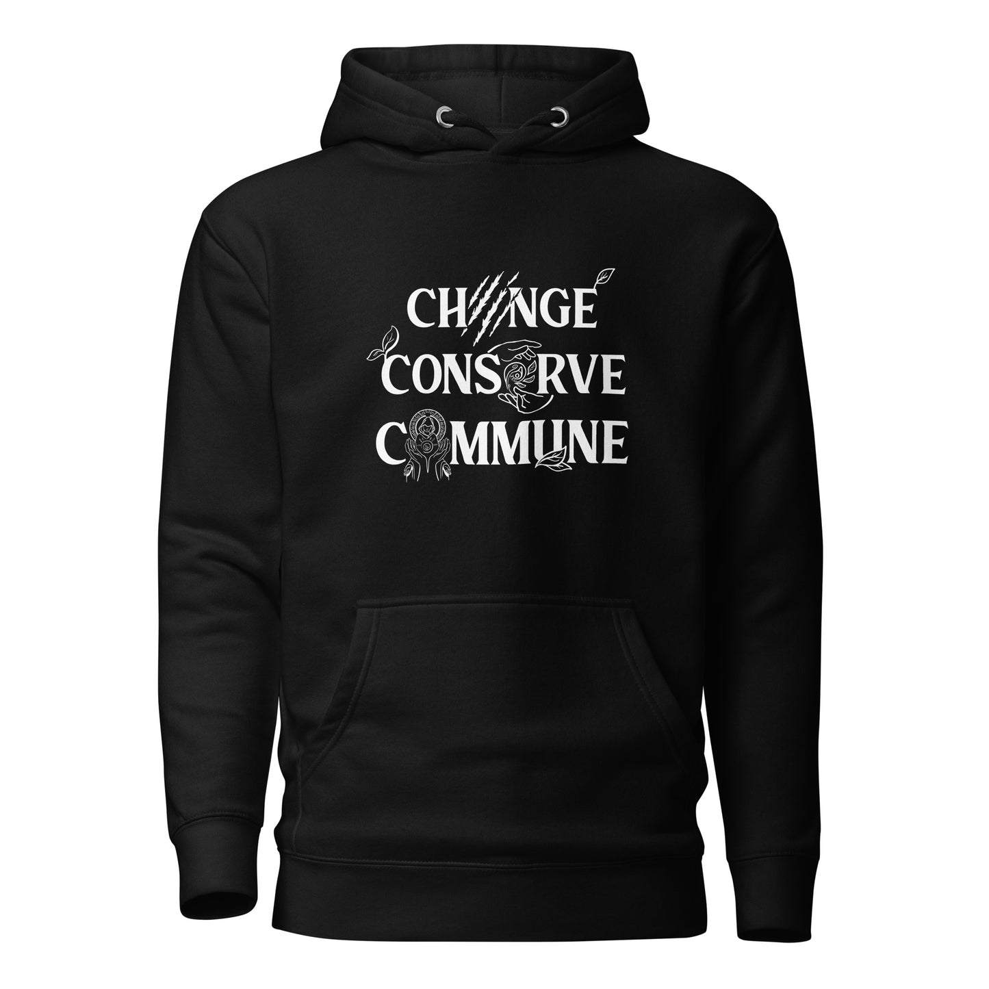 Change, Conserve, Commune - Unisex Hoodie