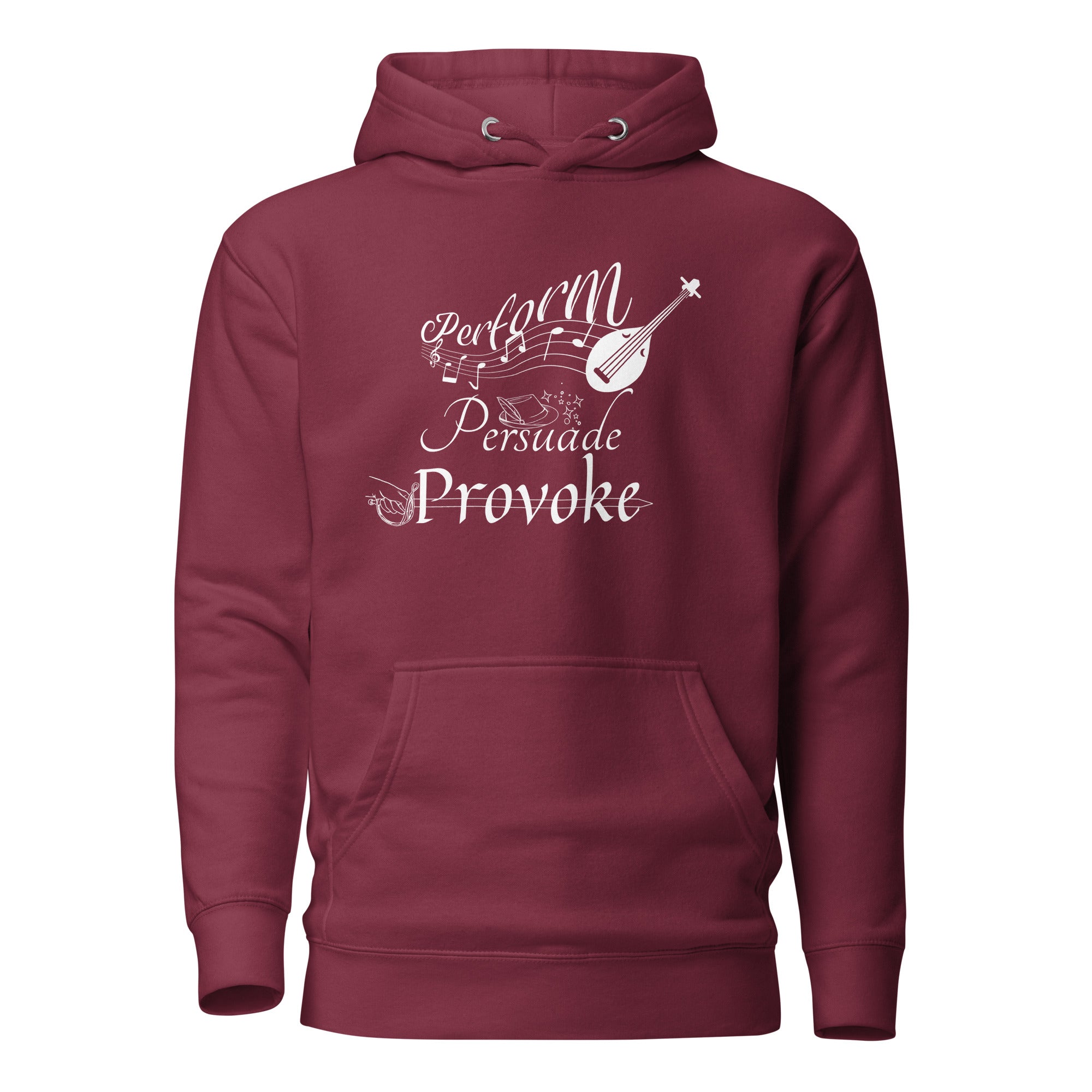 Perform, Persuade, Provoke - Unisex Hoodie