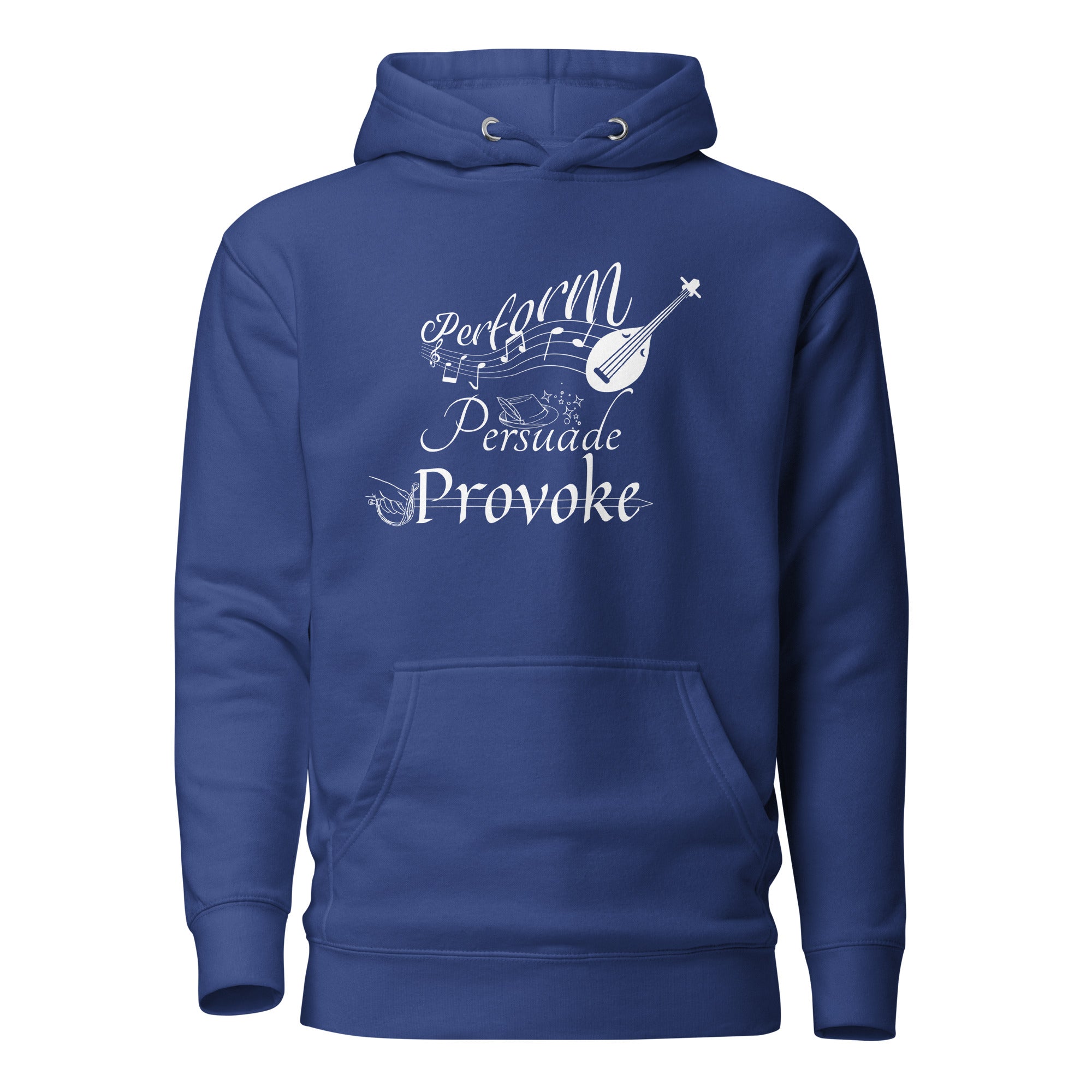 Perform, Persuade, Provoke - Unisex Hoodie
