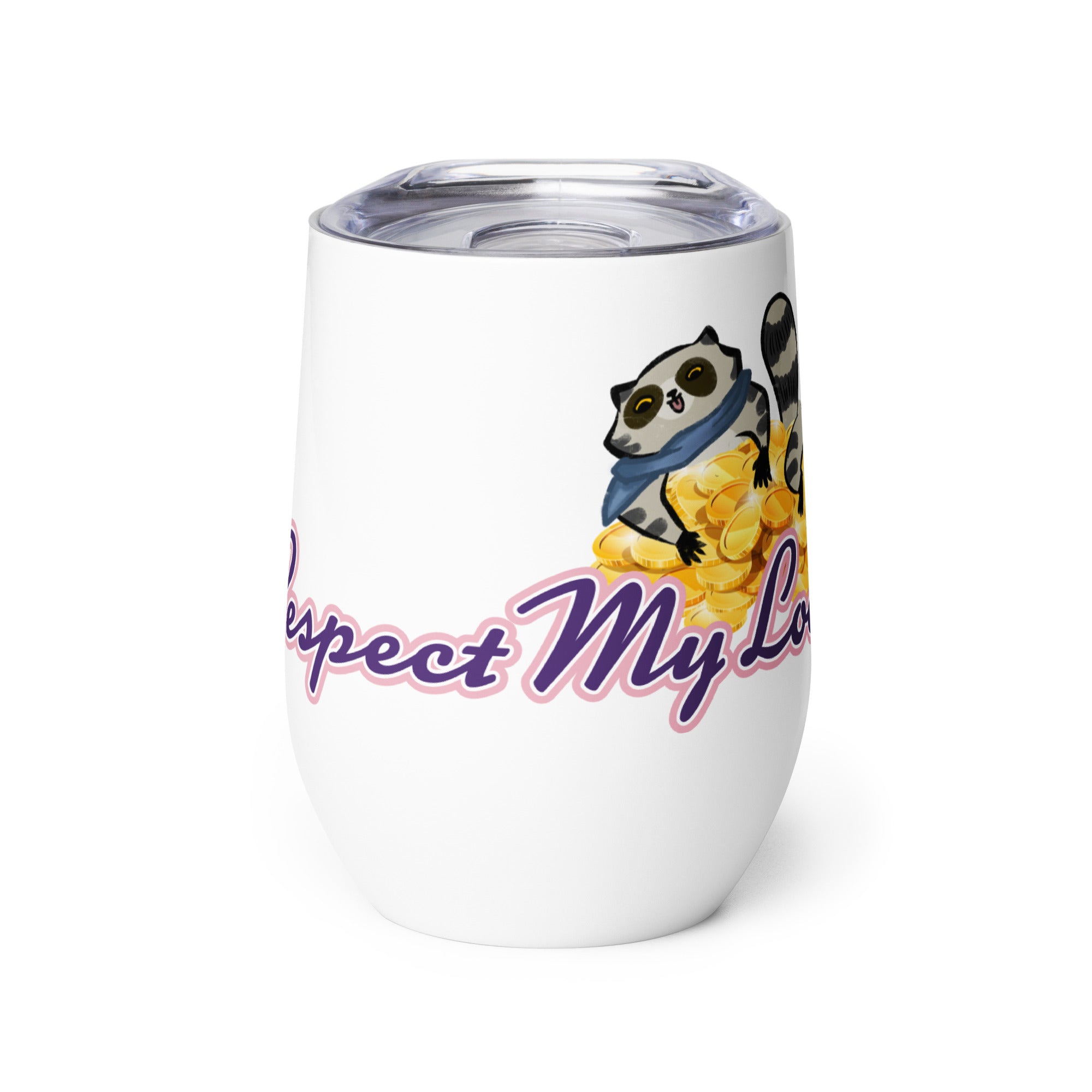 Respect My Loot - Wine tumbler